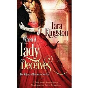 When a Lady Deceives, Paperback - Tara Kingston imagine