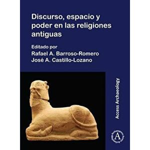 Discurso, espacio y poder en las religions antiguas, Paperback - *** imagine