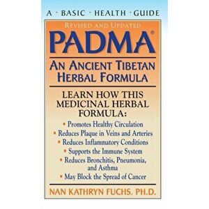Padma: An Ancient Tibetan Herbal Formula, Hardcover - Nan Kathryn Fuchs imagine