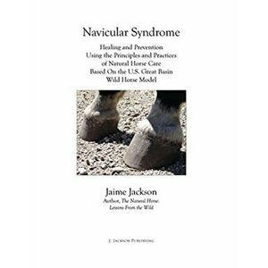 Navicular Syndrome, Paperback - Jaime Jackson imagine