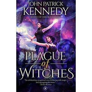 Plague of Witches, Paperback - John Patrick Kennedy imagine