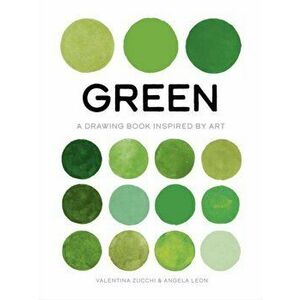 Green. A Drawing Book Inspired by Art, Paperback - Angela Leon imagine