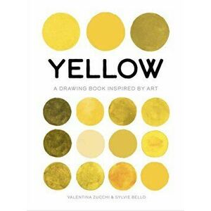 Yellow. A Drawing Book Inspired by Art, Paperback - Sylvie Bello imagine