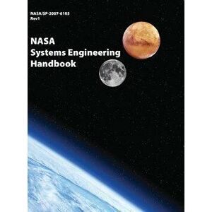NASA Systems Engineering Handbook: Nasa/Sp-2007-6105 Rev1 - Full Color Version, Hardcover - NASA imagine