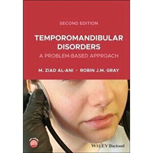 Temporomandibular Disorders. A Problem-Based Approach, Paperback - Robin J. M. Gray imagine