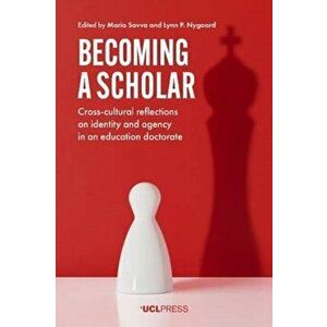 Becoming a Scholar. Cross-Cultural Reflections on Identity and Agency in an Education Doctorate, Paperback - *** imagine