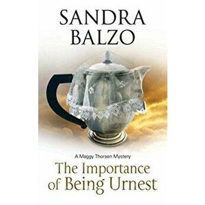 Importance of Being Urnest, Hardback - Sandra Balzo imagine