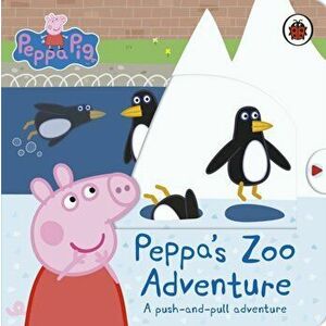 Peppa's Zoo Adventure. A push-and-pull adventure, Board book - Peppa Pig imagine