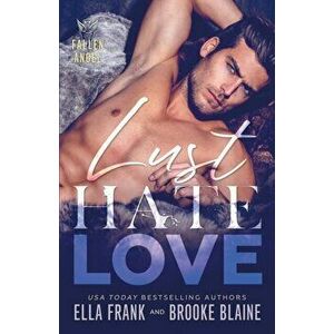 Lust Hate Love, Paperback - Brooke Blaine imagine