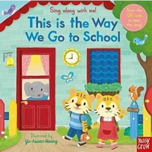 Sing Along With Me! This is the Way We Go to School, Board book - *** imagine