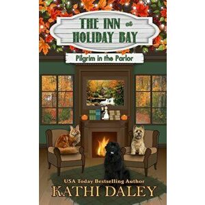 The Inn at Holiday Bay: Pilgrim in the Parlor, Paperback - Kathi Daley imagine