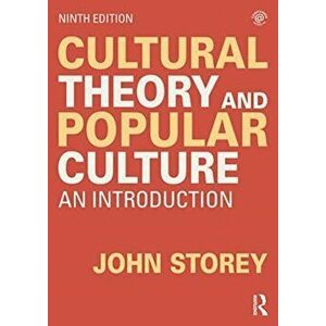 Cultural Theory and Popular Culture. An Introduction, Paperback - John Storey imagine