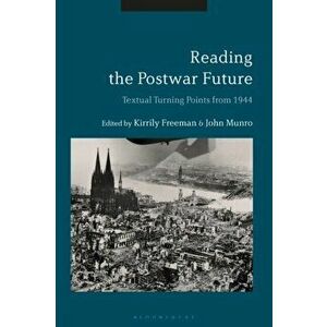 Reading the Postwar Future. Textual Turning Points from 1944, Paperback - *** imagine