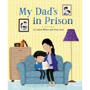 My Dad's in Prison, Paperback - Jackie Walter imagine