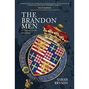 Brandon Men. In the Shadow of Kings, Hardback - Sarah Bryson imagine