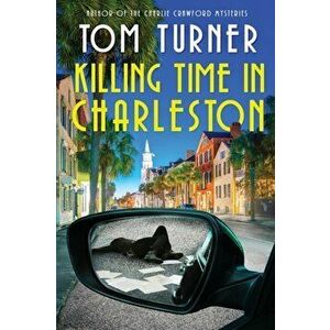 Killing Time in Charleston, Paperback - Tom Turner imagine