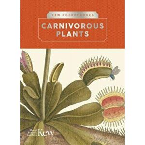 Kew Pocketbooks: Carnivorous Plants, Hardback - Chris Thorogood imagine