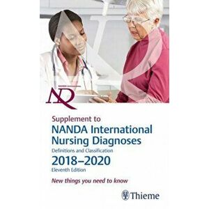 Supplement to Nanda International Nursing Diagnoses: Definitions and Classification, 2018-2020 (11th Edition): New Things You Need to Know, Paperback imagine