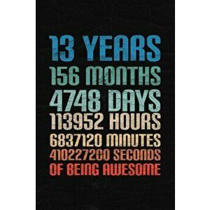 13 Years Of Being Awesome: Happy 13th Birthday 13 Years Old Gift for Boys & Girls, Paperback - Cumpleanos Publishing imagine