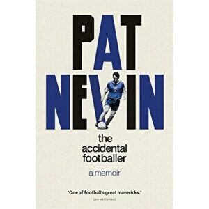 Accidental Footballer, Hardback - Pat Nevin imagine