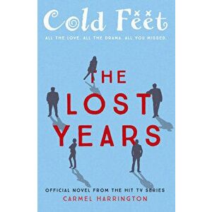 Cold Feet: The Lost Years, Hardback - Carmel Harrington imagine