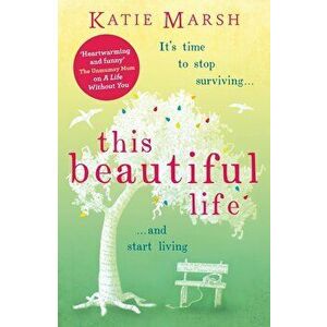 This Beautiful Life, Hardback - Katie Marsh imagine