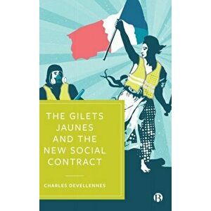 Gilets Jaunes and the New Social Contract, Hardback - Charles Devellennes imagine