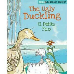 Dual Language Readers: The Ugly Duckling: El Patito Feo, Paperback - Anne Walter imagine