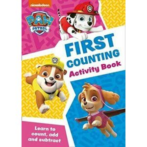 Paw Patrol First Counting Activity Book. Get Ready for School with Paw Patrol, Paperback - *** imagine