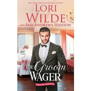 The Groom Wager, Paperback - Pam Andrews Hanson imagine