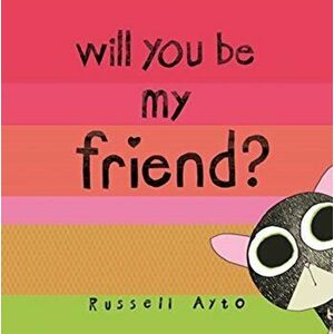 Will You Be My Friend?, Hardback - Russell Ayto imagine