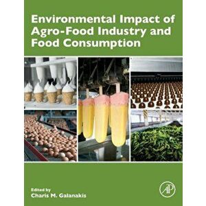 Environmental Impact of Agro-Food Industry and Food Consumption, Paperback - *** imagine