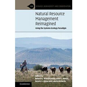 Natural Resource Management Reimagined. Using the Systems Ecology Paradigm, Paperback - *** imagine