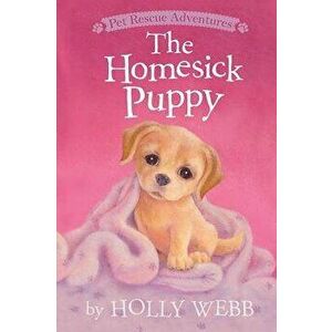 The Homesick Puppy, Paperback - Holly Webb imagine