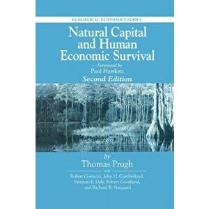 Natural Capital and Human Economic Survival, Paperback - Richard B Norgaard imagine