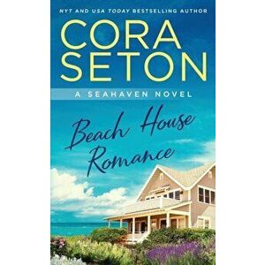 Beach House Romance, Paperback - Cora Seton imagine