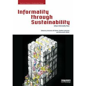 Informality through Sustainability. Urban Informality Now, Hardback - *** imagine