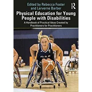 Physical Education for Young People with Disabilities, Paperback - *** imagine