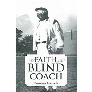 The Faith of the Blind Coach, Paperback - *** imagine