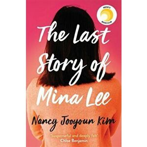 Last Story of Mina Lee. the Reese Witherspoon Book Club pick, Paperback - Nancy Jooyoun Kim imagine