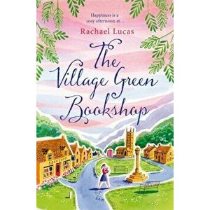Village Green Bookshop, Paperback - Rachael Lucas imagine