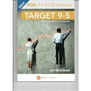Target 9-5 AQA Business. Revision Handbook for Top Grades, Paperback - Ian Marcouse imagine