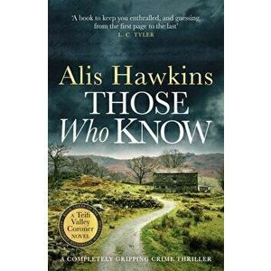 Those Who Know, Paperback - Alis Hawkins imagine
