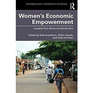 Women's Economic Empowerment. Insights from Africa and South Asia, Paperback - *** imagine