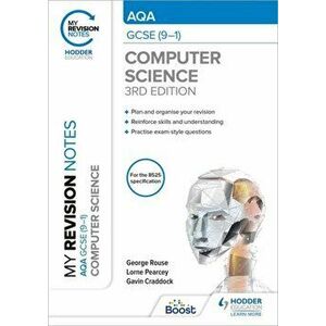 My Revision Notes: AQA GCSE (9-1) Computer Science, Third Edition, Paperback - Gavin Craddock imagine
