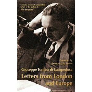 Letters from London and Europe, Paperback - Gioacchino Tomasi Lampedusa imagine