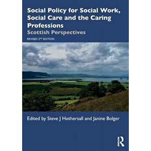 Social Policy for Social Work, Social Care and the Caring Professions. Scottish Perspectives, Paperback - *** imagine
