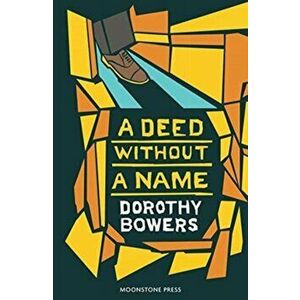 Deed Without A Name, Paperback - Dorothy Bowers imagine