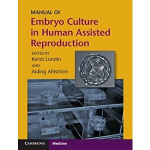 Manual of Embryo Culture in Human Assisted Reproduction, Paperback - *** imagine