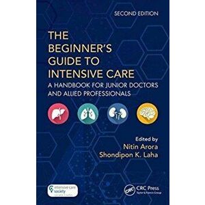 Beginner's Guide to Intensive Care. A Handbook for Junior Doctors and Allied Professionals, Paperback - *** imagine